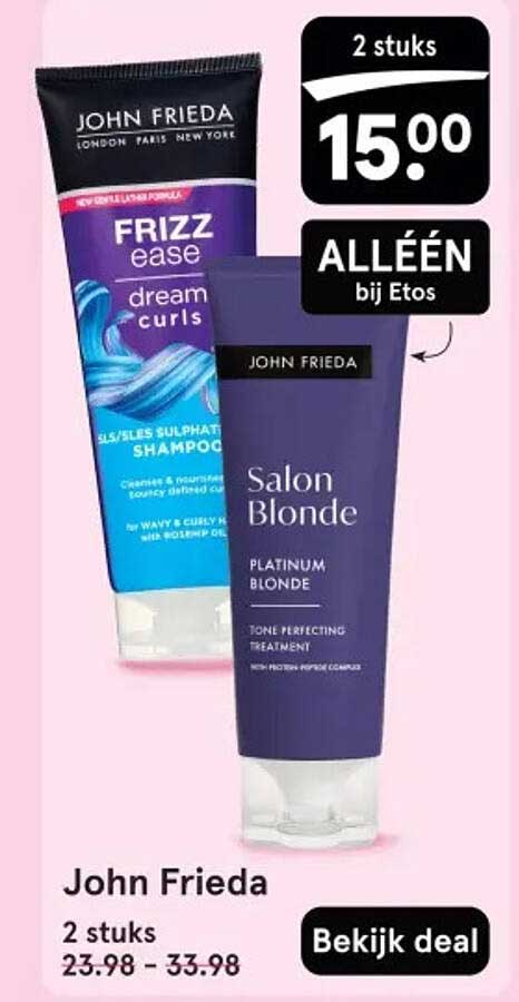 John Frieda 2 stuks voor 15,00