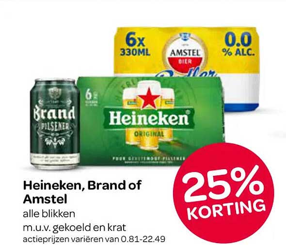 Heineken, Brand of Amstel alle blikken 25% KORTING