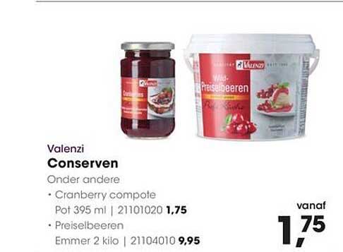 Valenzi Conserven Onder andere Cranberry compote Pot 395 ml | 21101020 1,75 - Preiselbeeren Emmer 2 kilo | 21104010 9,95 vanaf 1,75