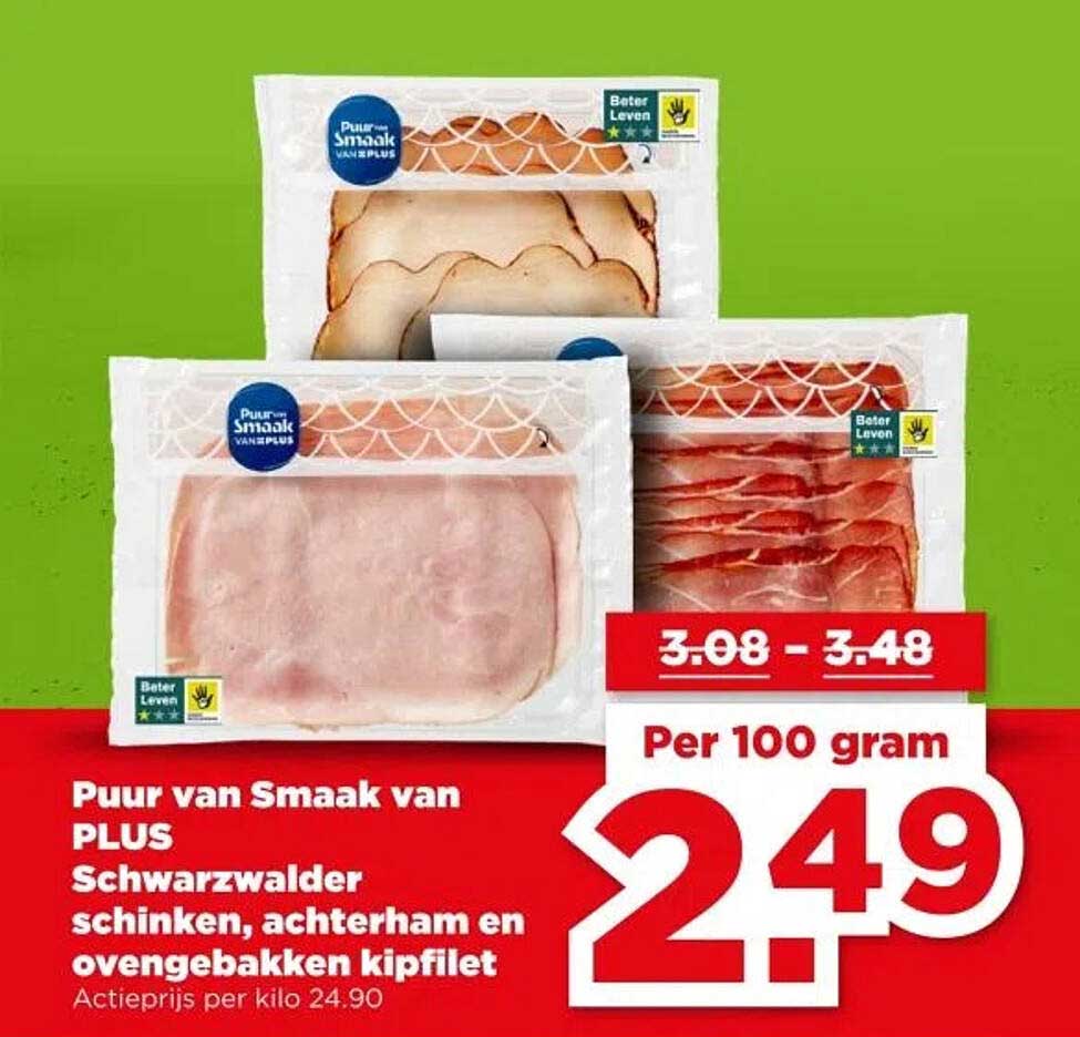 Puur van Smaak van PLUS Schwarzwalder schinken, achterham en ovengebakken kipfilet