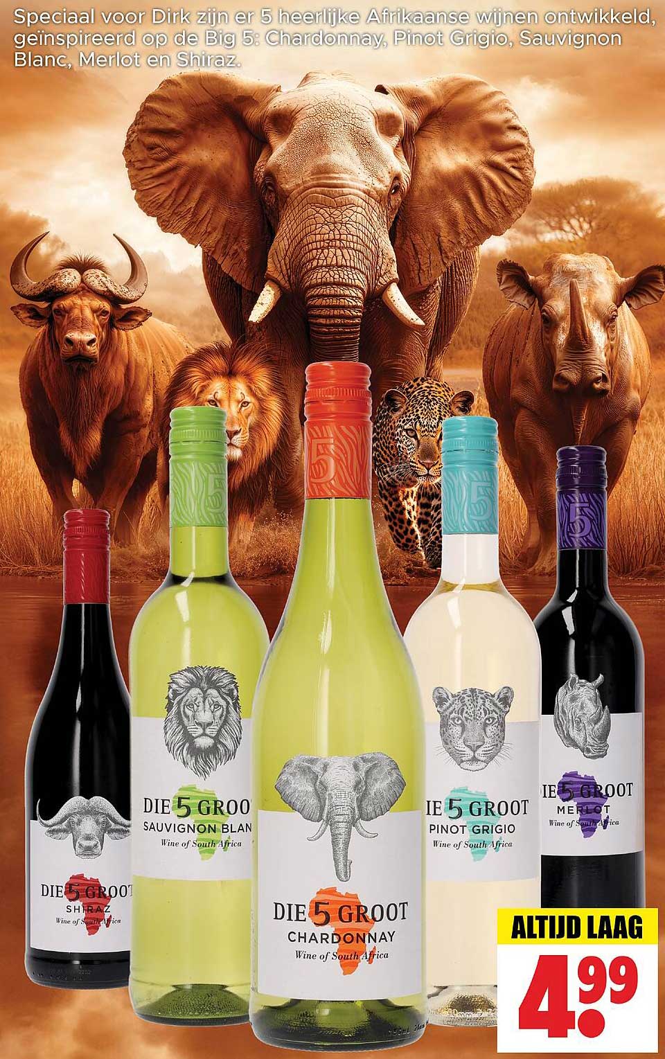 DIE 5 GROOT Chardonnay, DIE 5 GROOT Sauvignon Blanc, DIE 5 GROOT Pinot Grigio, DIE 5 GROOT Merlot, DIE 5 GROOT Shiraz