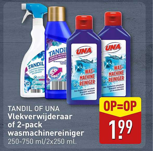 TANDIL OF UNA Vlekverwijderaar of 2-pack wasmachinereiniger