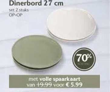 Dinerbord 27 cm set 2 stuks OP=OP met volle spaarkaart van €9,99 voor €5,99