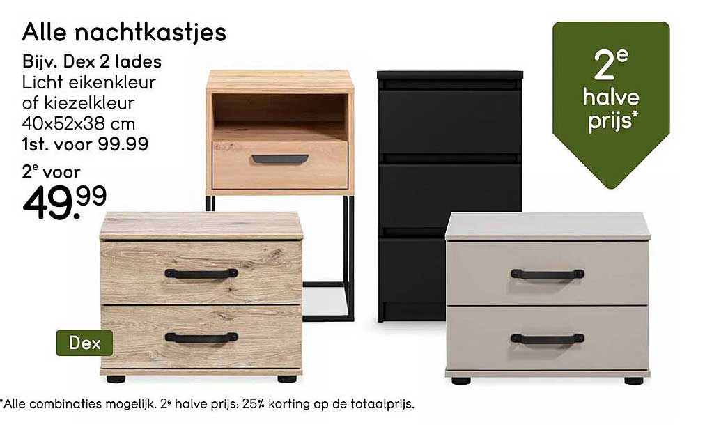Alle nachtkastjes Bijv. Dex 2 laders Licht eikenkleur of kiezelkleur 40x52x38 cm 1st. voor 99.99 2e voor 49.99