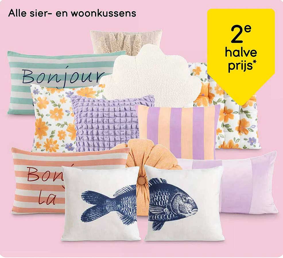 Alle sier- en woonkussen: 2e halve prijs*