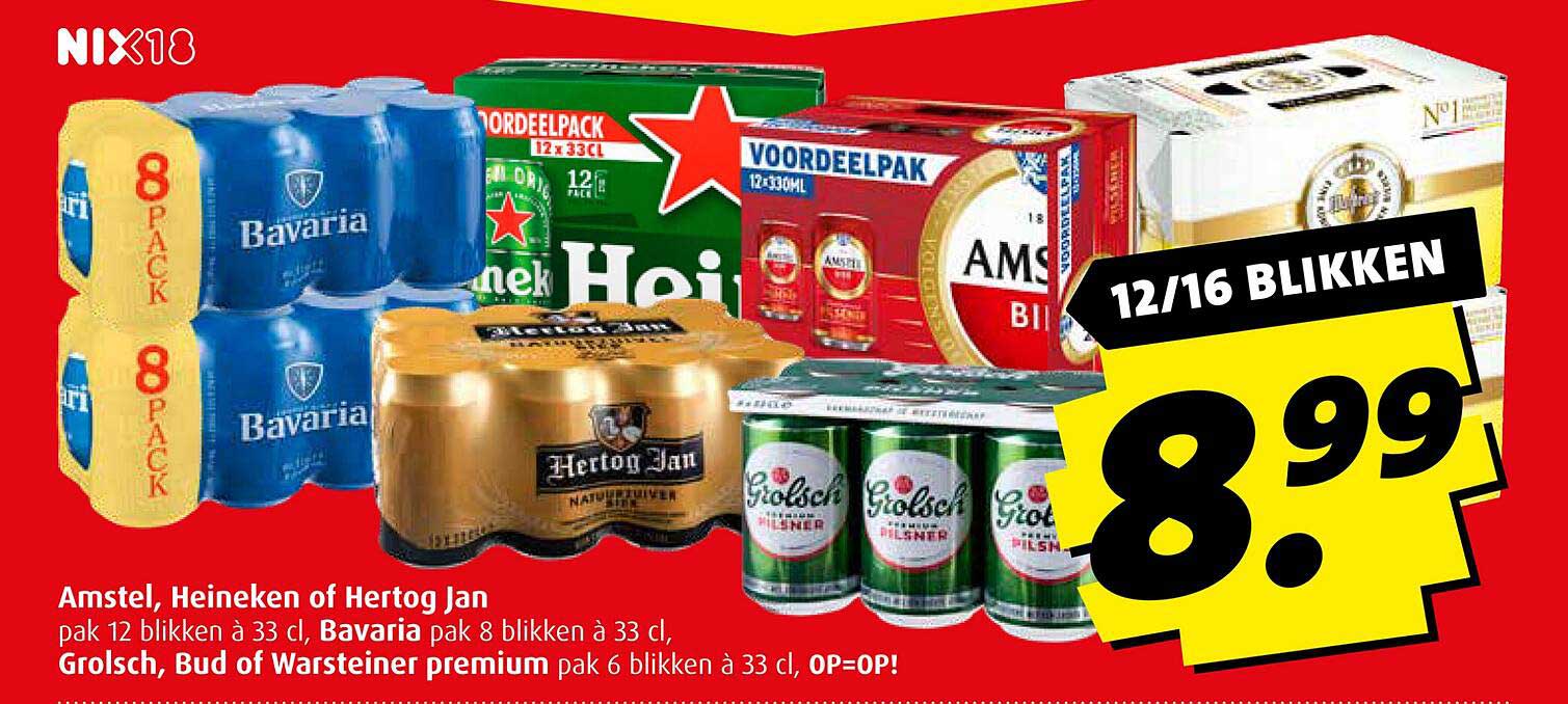 Amstel, Heineken of Hertog Jan pak 12 blikken à 33 cl, Bavaria pak 8 blikken à 33 cl, Grolsch, Bud of Warsteiner premium pak 6 blikken à 33 cl, 0P=0P!