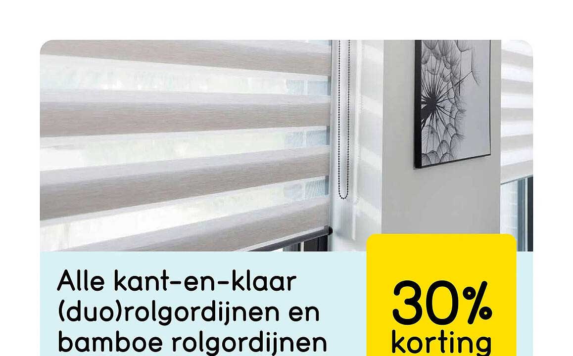 Alle kant-en-klaar (duo)rolgordijnen en bamboe rolgordijnen 30% korting