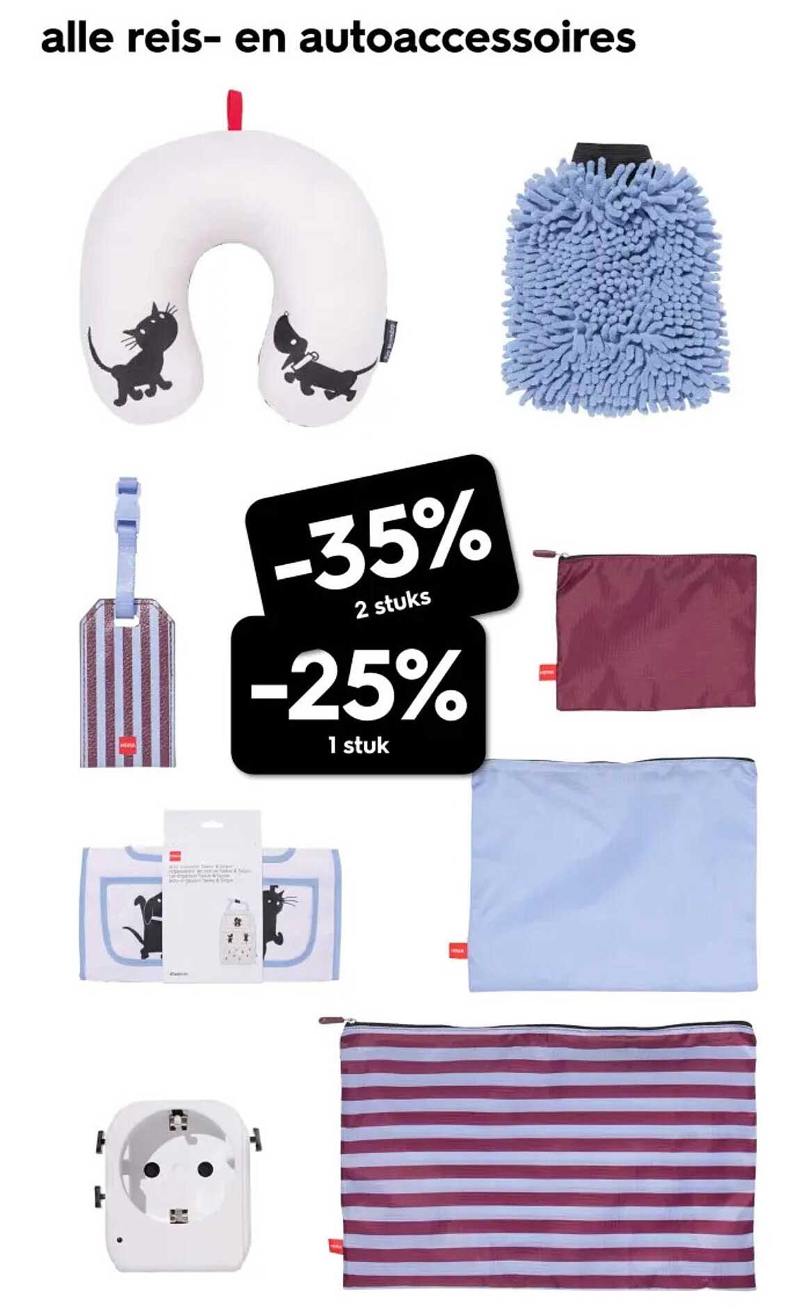 alle reis- en autoaccessoires -35% 2 stuks -25% 1 stuk