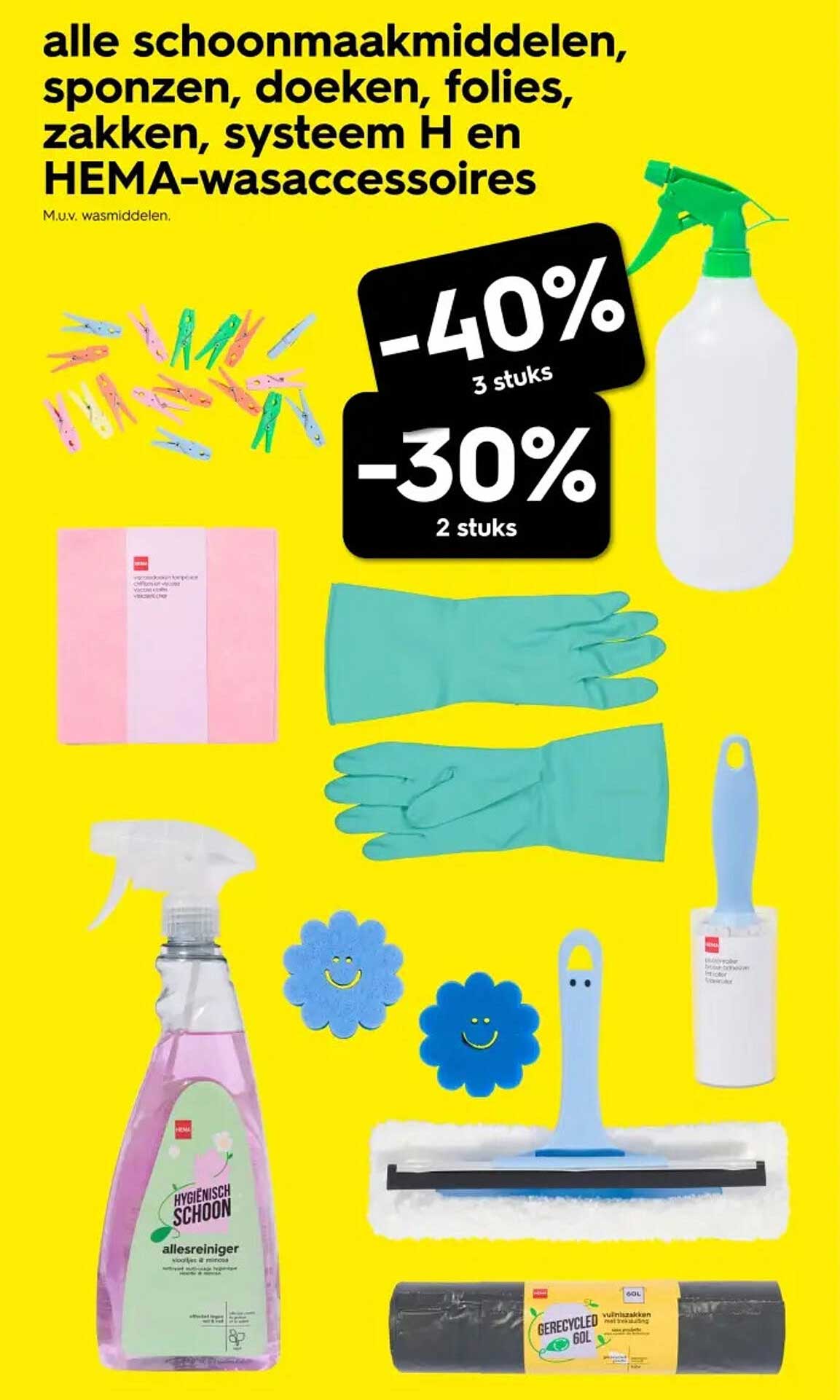 alle schoonmaakmiddelen, sponzen, doeken, folies, zakken, systeem H en HEMA-wasaccessoires