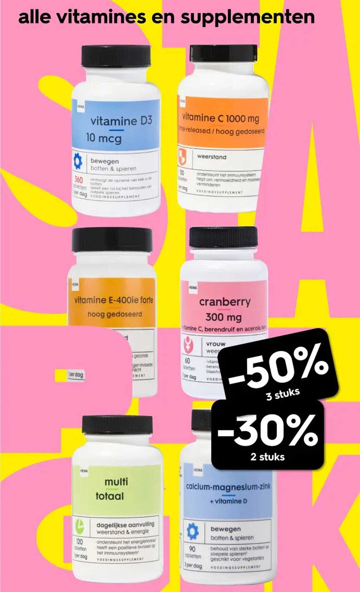 alle vitamines en supplementen -50% 3 stuks -30% 2 stuks