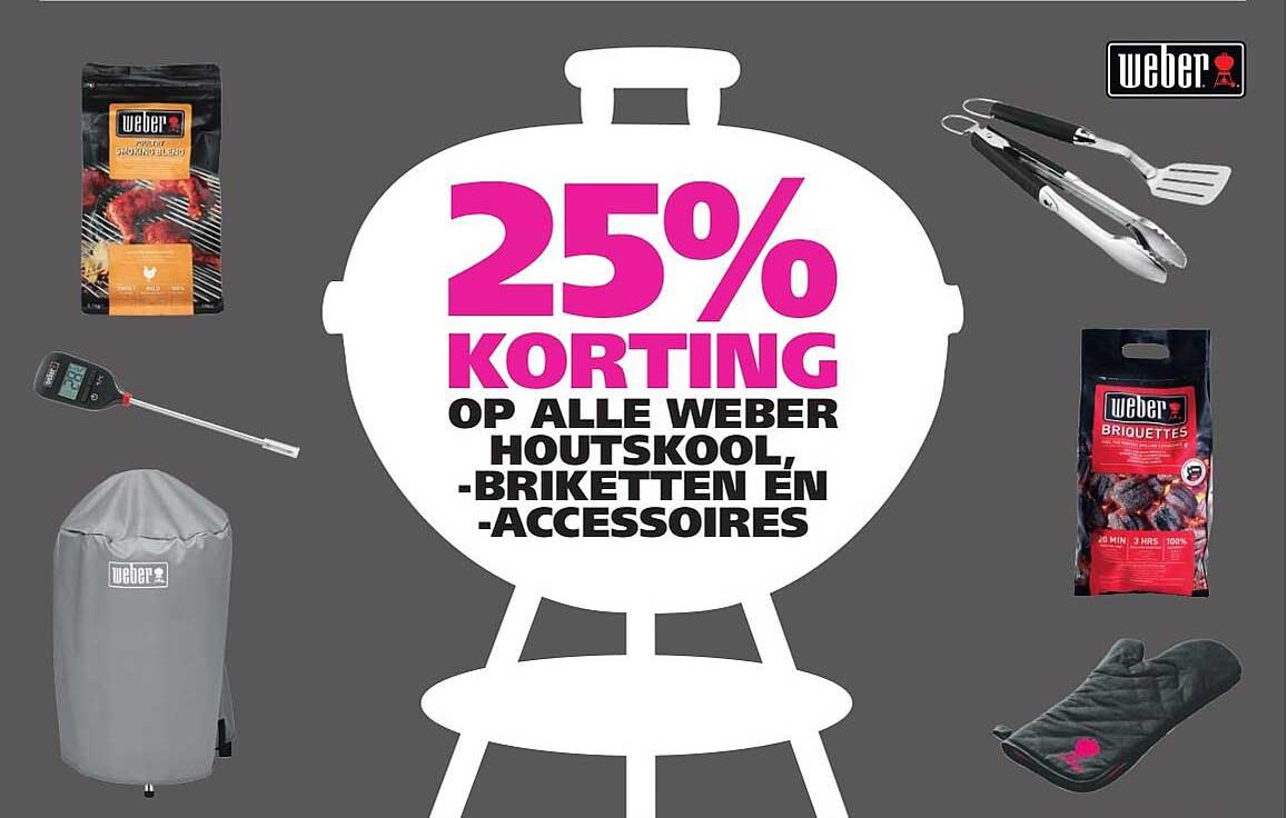 25% KORTING OP ALLE WEBER HOUTSKOOL, -BRIKETTEN EN -ACCESSOIRES