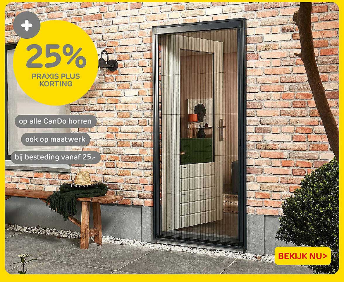 25% Praxis Plus korting op alle CanDo horren ook op maatwerk bij besteding vanaf 25,-