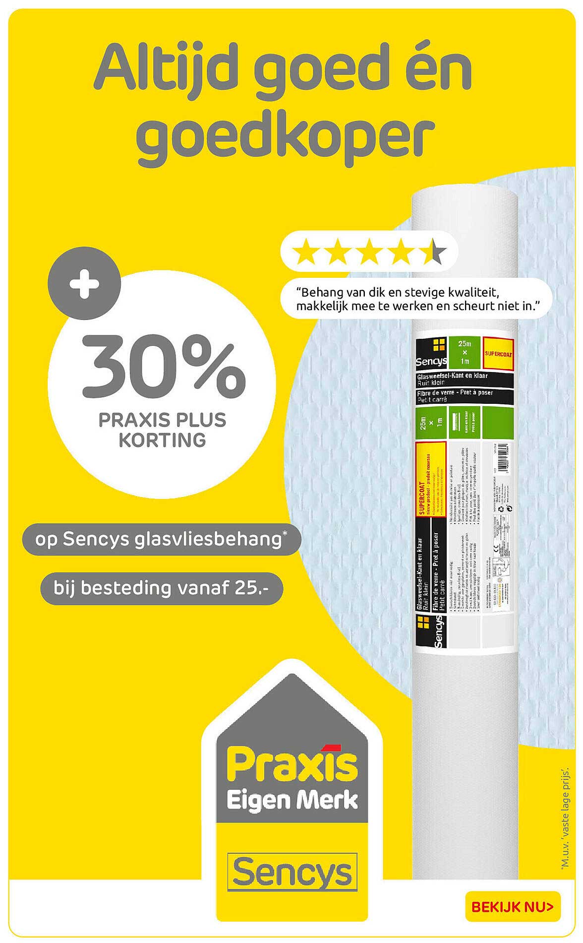Altijd goed én goedkoper + 30% Praxis Plus korting op Sencys glasvliesbehang* bij besteding vanaf 25.-