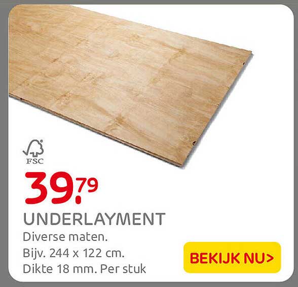 UNDERLAYMENT Diverse maten. Bijv. 244 x 122 cm. Dikte 18 mm. Per stuk