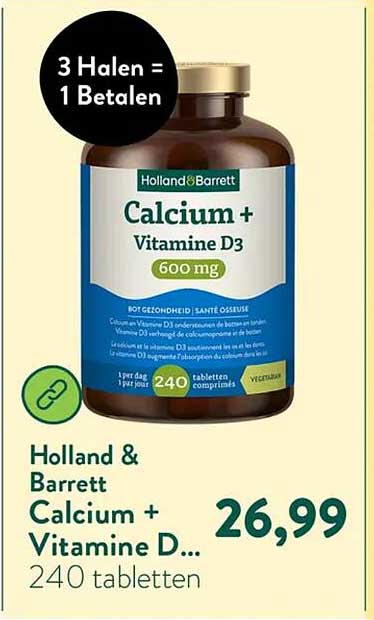 Holland & Barrett Calcium + Vitamine D... 240 tabletten 3 Halen = 1 Betalen