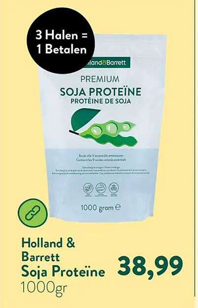 Holland & Barrett Soja Proteïne 1000gr 3 Halen = 1 Betalen