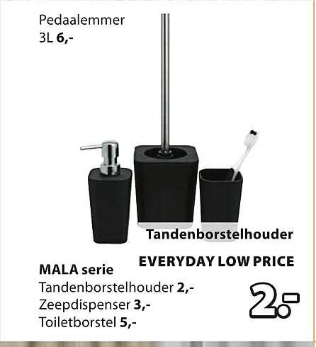 MALA serie Tandenborstelhouder 2,- Zeepdispenser 3,- Toiletborstel 5,-