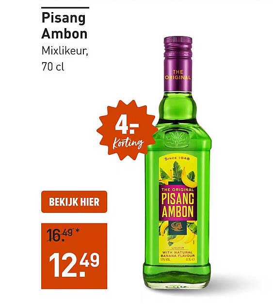Pisang Ambon Mixlikeur, 70 cl 4,- korting