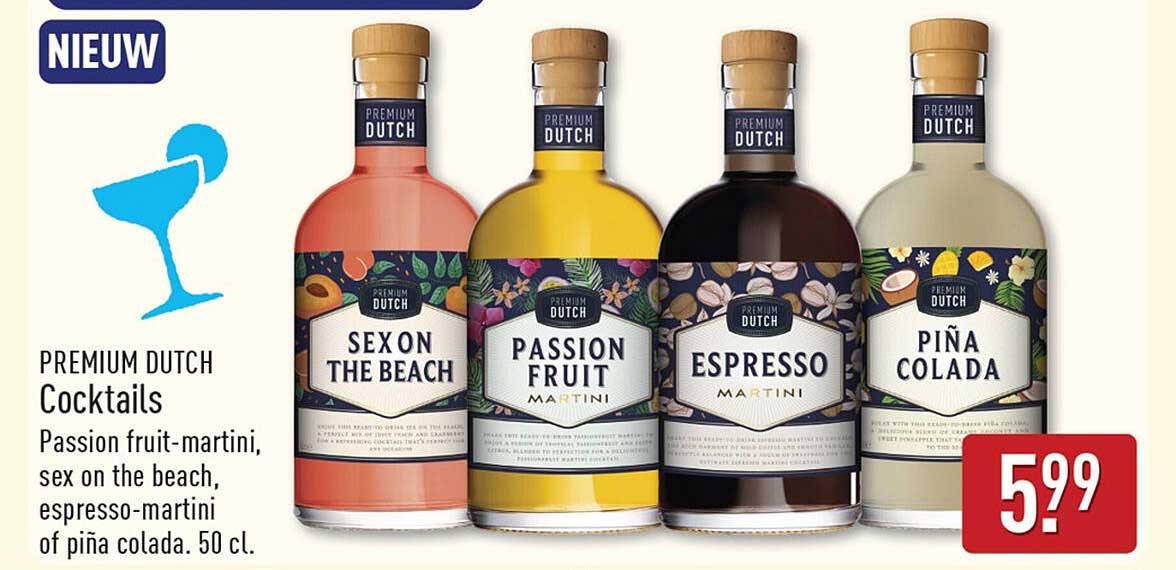 PREMIUM DUTCH Cocktails Passion fruit-martini, sex on the beach, espresso-martini of piña colada. 50 cl.
