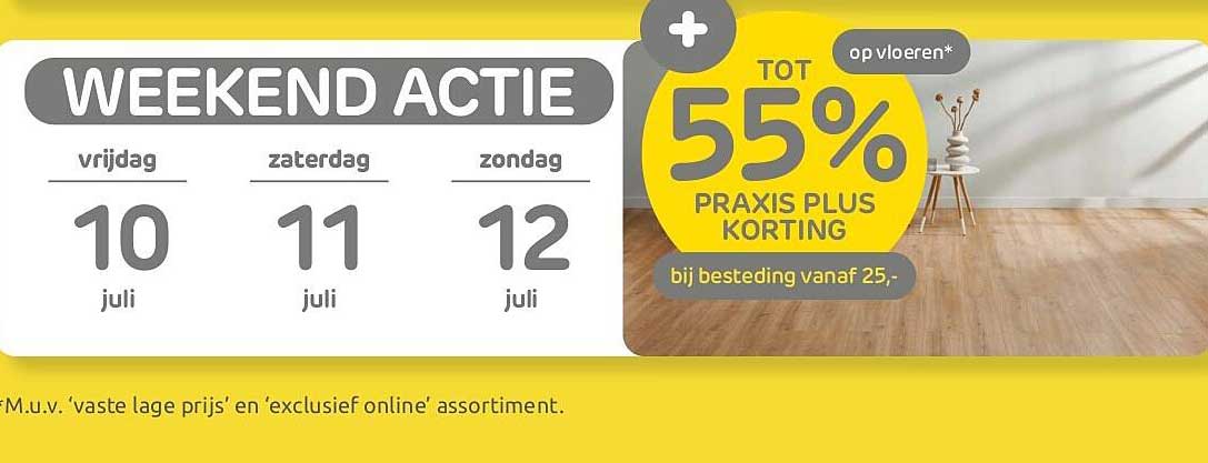 WEEKEND ACTIE tot 55% PRAXIS PLUS KORTING op vloeren*