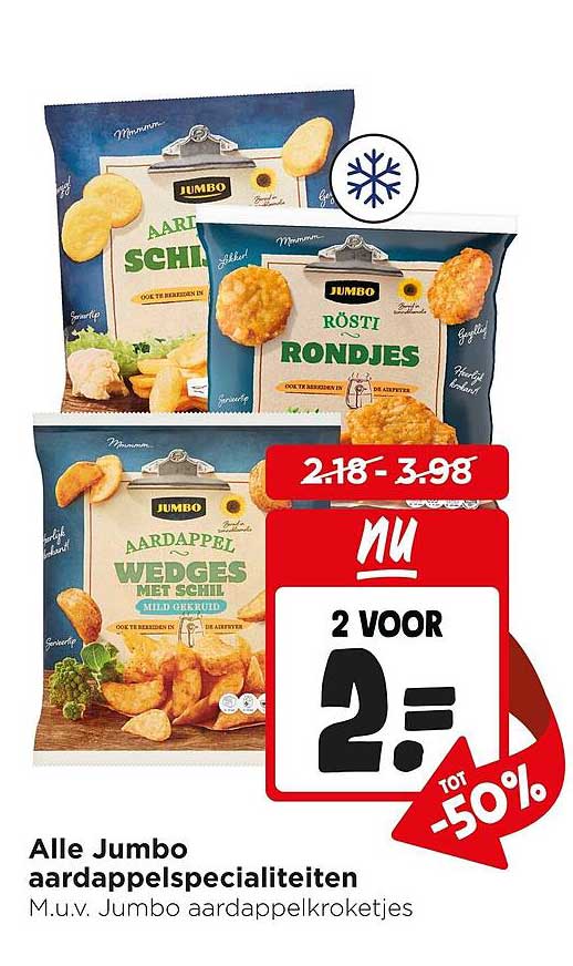 Alle Jumbo aardappelspecialiteiten M.u.v. Jumbo aardappelkroketjes 2 voor 2=