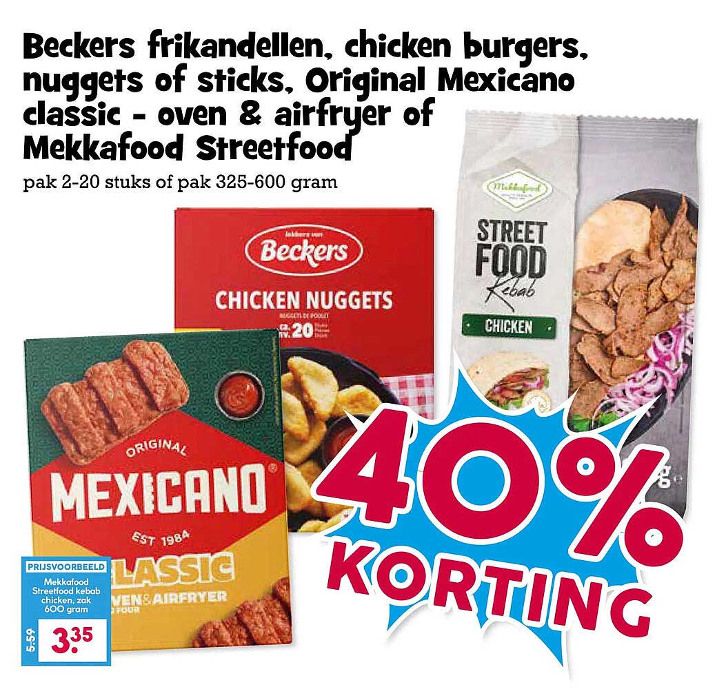 Beckers frikandellen, chicken burgers, nuggets of sticks, Original Mexicano classic - oven & airfryer of Mekkafood Streetfood 40% korting