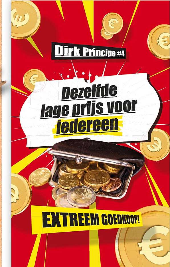 Dirk Principe #4 Dezelfde lage prijs voor iedereen EXTREEM GOEDKOOP!