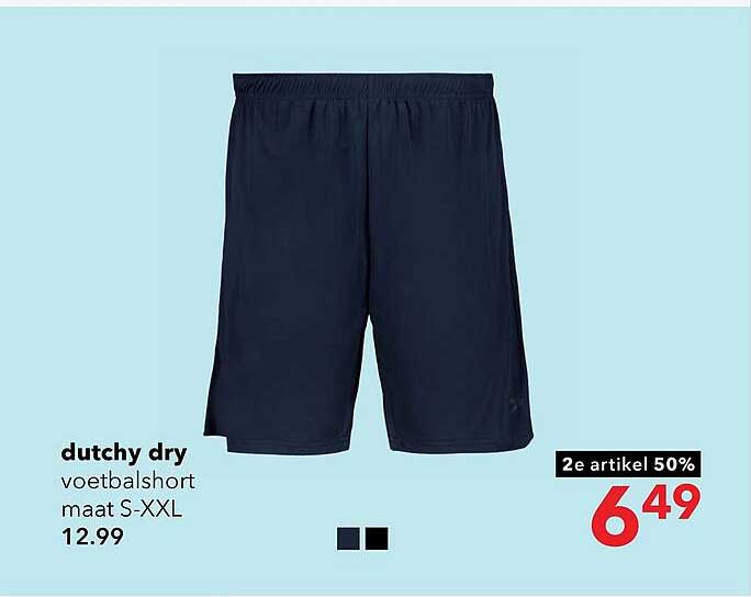 dutchy dry voetbalshort maat S-XXL 2e artikel 50%
