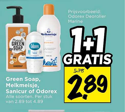 Green Soap, Melkmeisje, Sanicur of Odorex Alle soorten. Per stuk van 2.89 tot 4.89 1+1 GRATIS