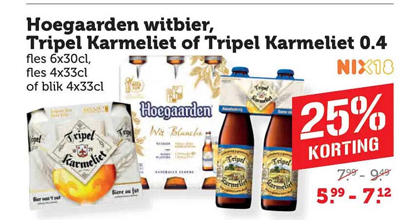 Hoegaarden witbier, Tripel Karmeliet of Tripel Karmeliet 0.4 fles 6x30cl, 4x33cl of blik 4x33cl 25% KORTING