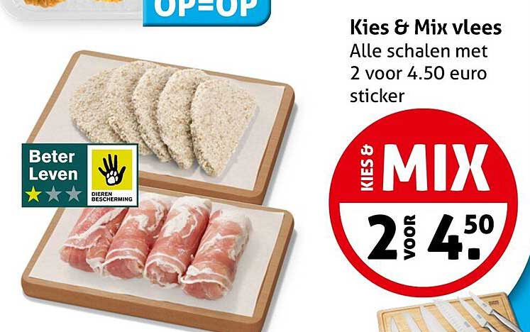 Kies & Mix vlees Alle schalen met 2 voor 4.50 euro sticker