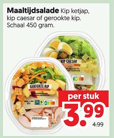 Maaltijdsalade Kip ketjap, kip caesar of gerookte kip. Schaalt 450 gram.