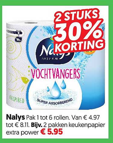 Nalys Pak 1 tot 6 rollen. Van € 4.97 tot € 8.11. Bijv. 2 pakken keukenpapier extra power € 5.95 2STUKS 30% KORTING