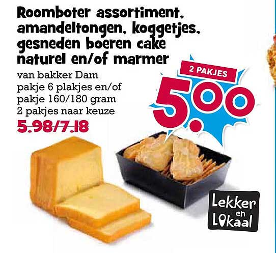 Roomboter assortiment, amandeltongen, koggetjes, gesneden boeren cake naturel en/of marmer van bakker Dam 2 pakjes