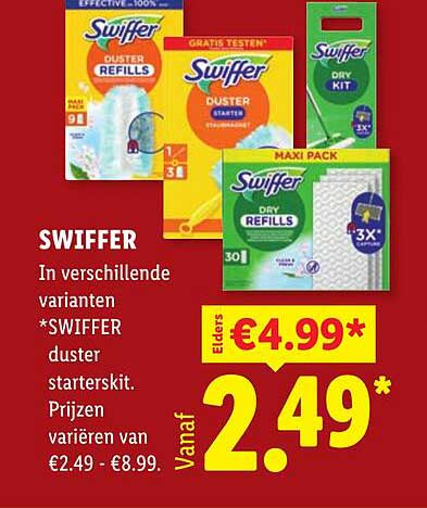 SWIFFER In verschillende varianten *SWIFFER duster starterskit. Prijzen variëren van €2.49 - €8.99. Vanaf €2.49