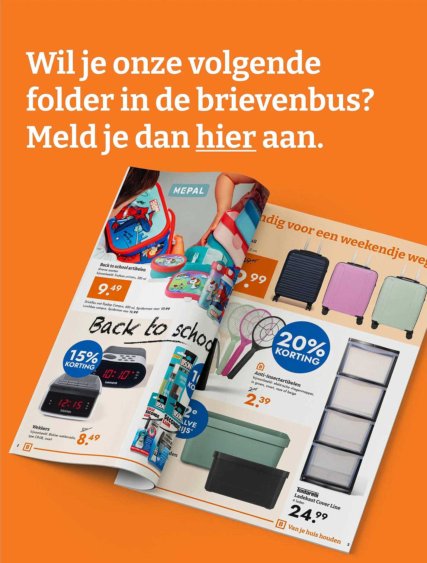 Wil je onze volgende folder in de brievenbus? Meld je dan hier aan.