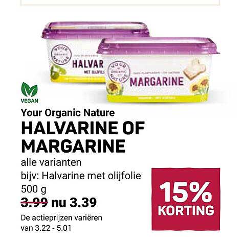 Your Organic Nature HALVARINE OF MARGARINE alle varianten bij: Halvarine met olijfolie 500 g 15% KORTING
