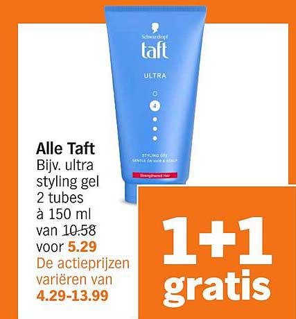 Alle Taft Bijv. ultra styling gel 2 tubes à 150 ml van 10.58 voor 5.29