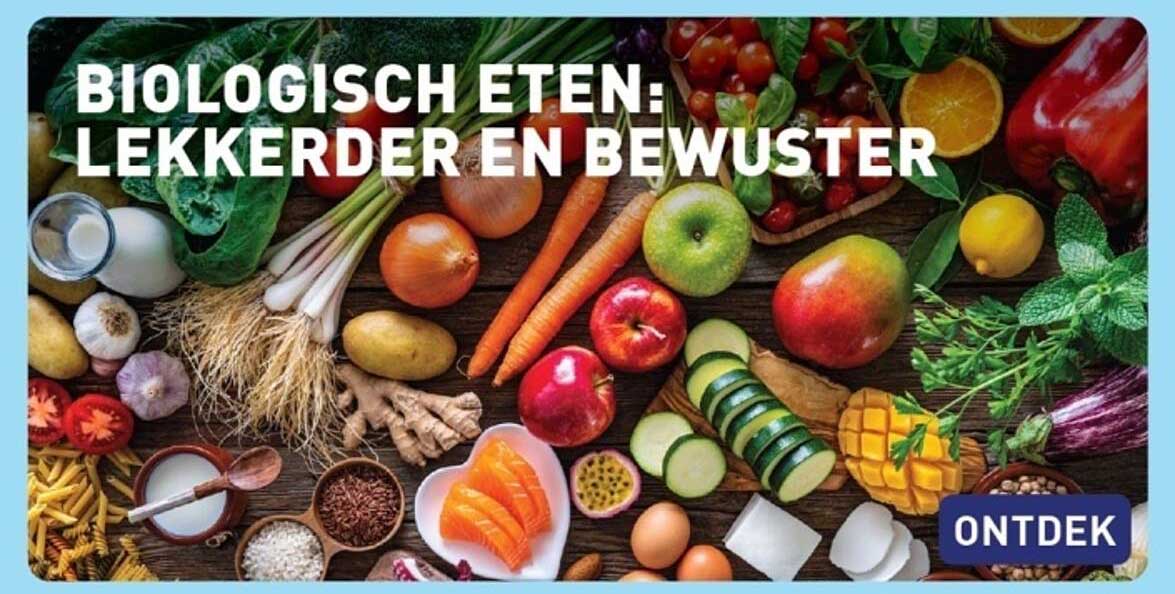 BIOLOGISCH ETEN: LEKKERDER EN BEWUSTER
