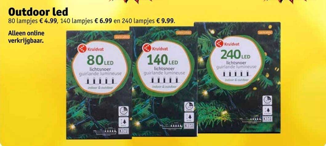 Outdoor led 80 lampjes € 4.99, 140 lampjes € 6.99 en 240 lampjes € 9.99