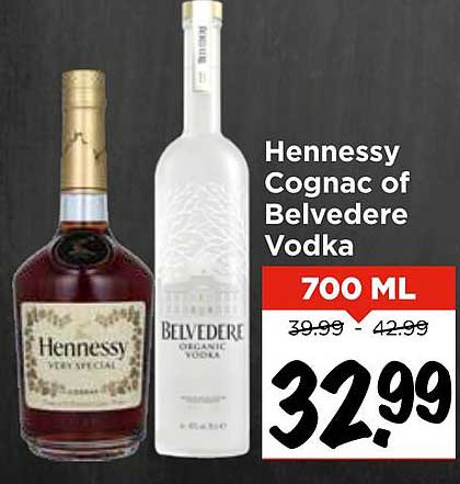 Hennessy Cognac of Belvedere Vodka