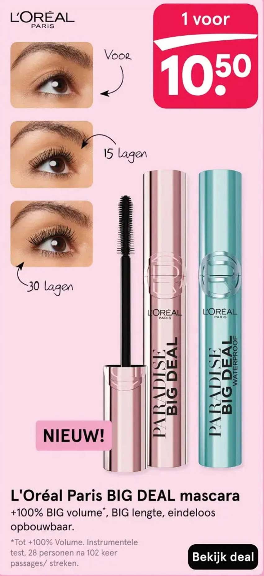 L'Oréal Paris BIG DEAL mascara +100% BIG volume*, BIG lengte, eindeloos opbouwbaar.