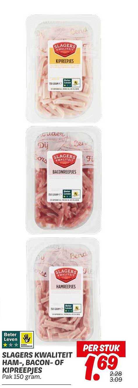 SLAGERS KWALITEIT HAM-, BACON- OF KIPREEPJES