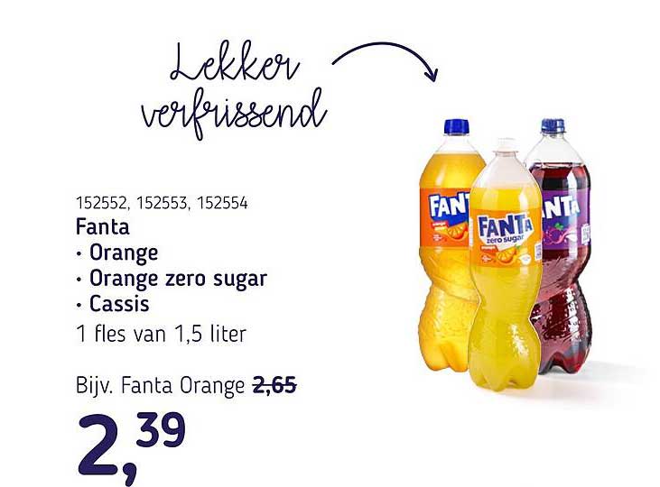 Fanta Orange, Orange zero sugar, Cassis 1 fles van 1,5 liter