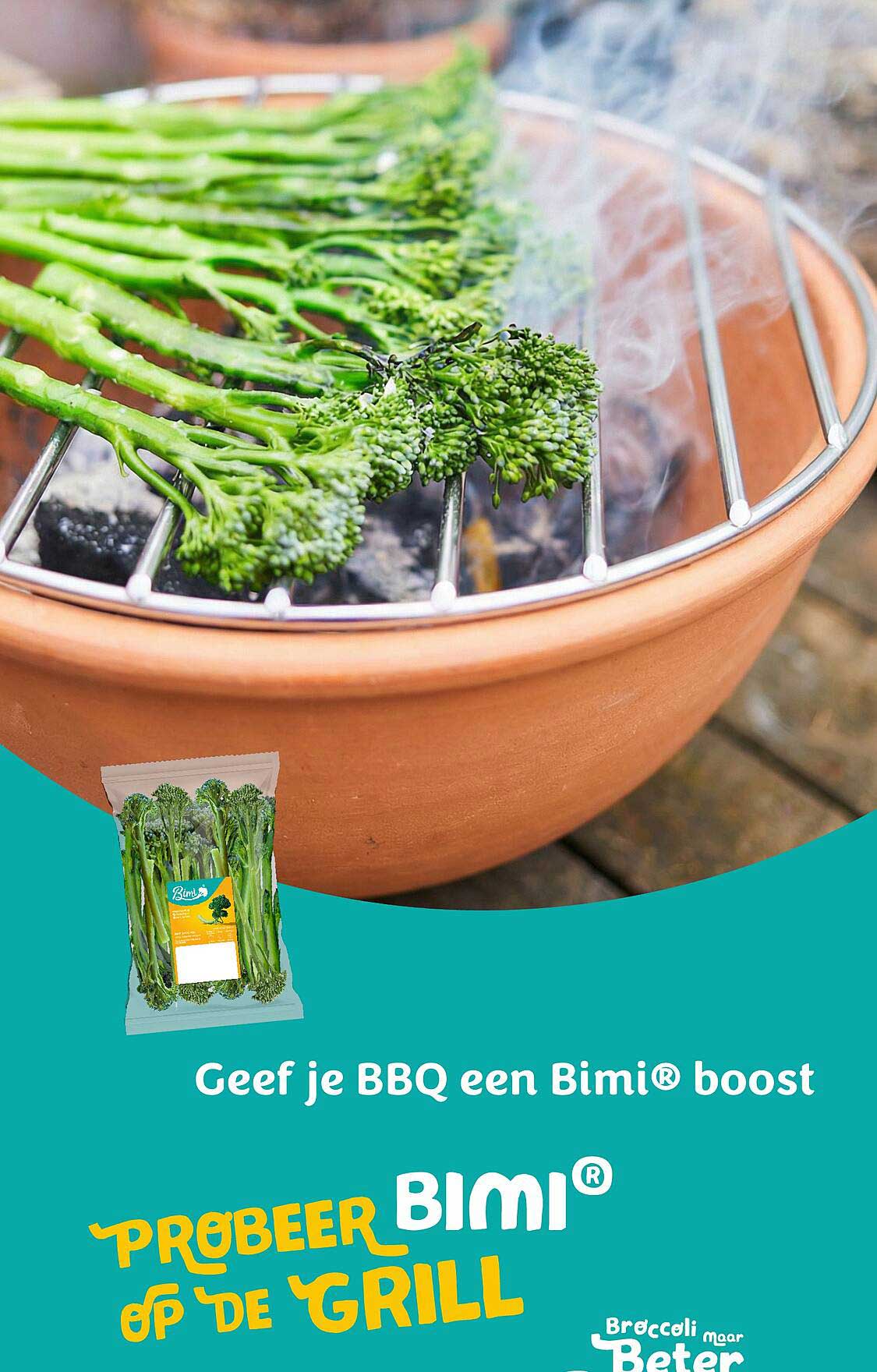 Geef je BBQ een Bimi® boost
PROBEER Bimi® OP DE GRILL