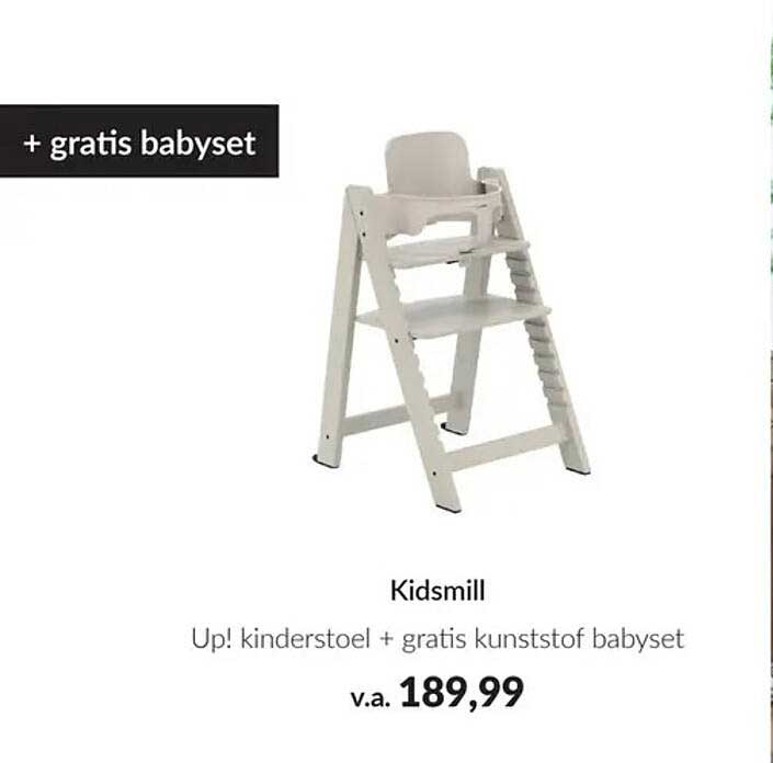 Kidsmill Up! kinderstoel + gratis kunststof babyset