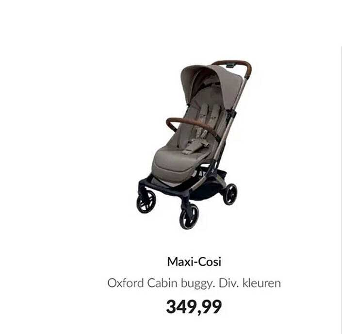 Maxi-Cosi Oxford Cabin buggy. Div. kleuren