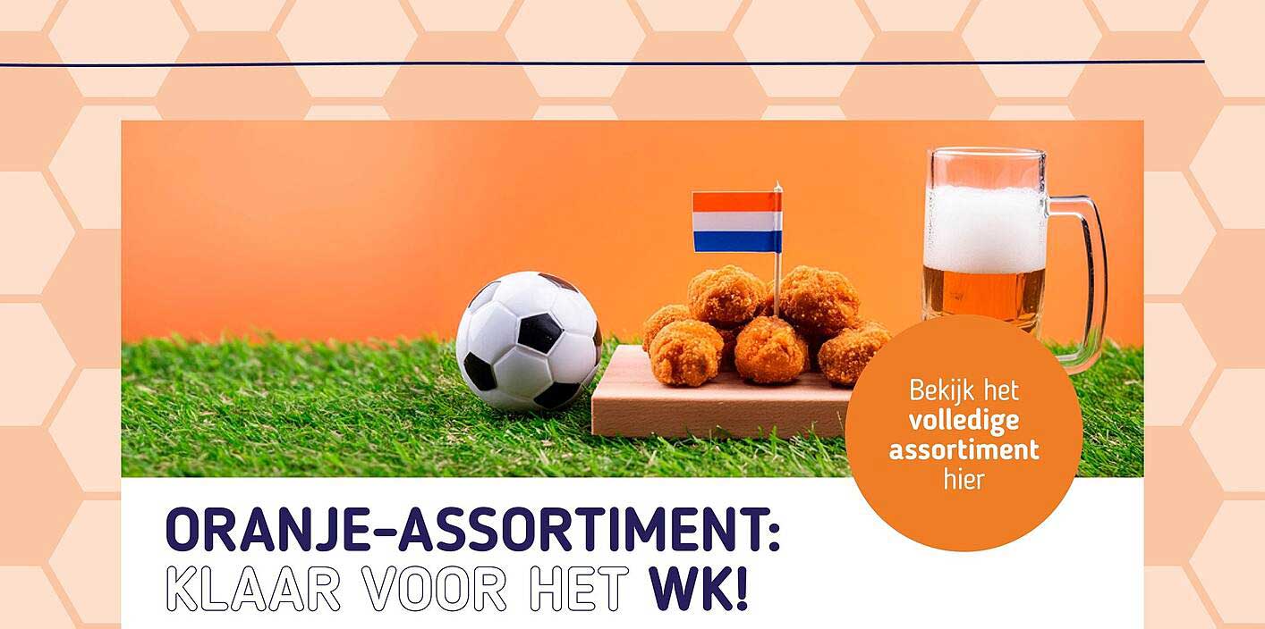 ORANJE-ASSORTIMENT: KLAAR VOOR HET WK!