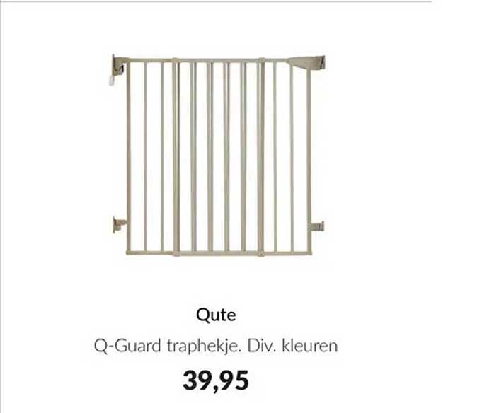Qute Q-Guard traphekje. Div. kleuren