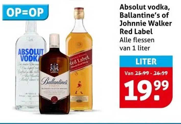 Absolut vodka, Ballantine’s of Johnnie Walker Red Label